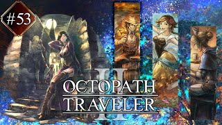 Octopath Traveler 2  Capítulo 53 Throné Parte 4 Final [upl. by Horsey]