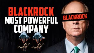 BlackRock the Company That Controls the Worlds Governments [upl. by Eduj358]