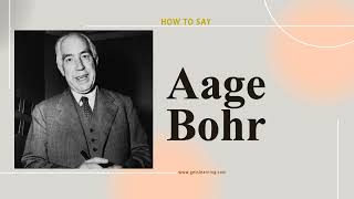 How to Say Aage Bohr Danish physicist In British English [upl. by Ahsinrats164]