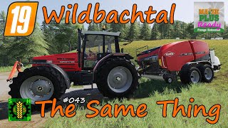 LS19  Wildbachtal  Forage Extension  045 The Same Thing HD [upl. by Finnegan194]