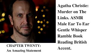 Agatha Christie ASMR Murder on Links Male Gentle Ear 2 Ear Whisper Ramble Audio Book Reading PART 20 [upl. by Nylyak530]