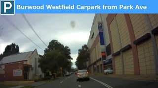 【Sydney parking West】Burwood Westfield Carpark from Park Ave [upl. by Tatia]