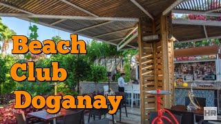 BEACH CLUB DOGANAY 5  Alanya Turkey 🇹🇷 [upl. by Yditsahc]