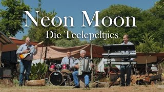 Die Teelepeltjies  Neon Moon [upl. by Akemhs]