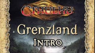 Cthulhu • Grenzland • Intro • Audio Spielbericht [upl. by Besnard]