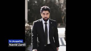 To  Navid Zardi Acapella  Vocals Only [upl. by Asim378]