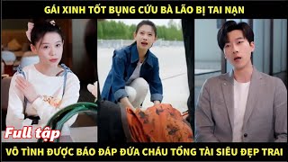 Gái xinh tốt bụng cứu giúp bà lão bị tai nạn vô tình được báo đáp đứa cháu tổng tài siêu đẹp trai [upl. by Lissak800]