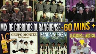 Mix de Corridos Duranguense 60 Minutos Montez de Durango Alacranes Musical y más [upl. by Sonafets]