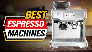 Top 3 Espresso Machines 2024 👌 [upl. by Newob540]