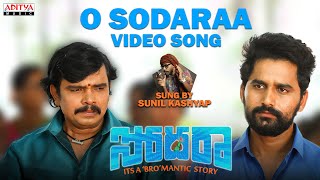 O Sodaraa Video Song  Sodara  Sampoornesh Babu Sanjosh  Manmohan Menampalley  Sunil Kashyap [upl. by Tansy]