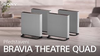 Představujeme Sony BRAVIA THEATRE QUAD [upl. by Alleusnoc]