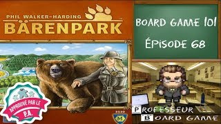 Board Game 101 EP68 Bärenpark  Règles et critique [upl. by Notyad]