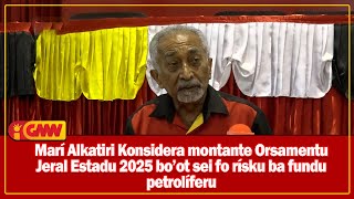 Marí Alkatiri Konsidera montante OJE 2025 bo’ot sei fo rísku ba fundu petrolíferu [upl. by Layney812]