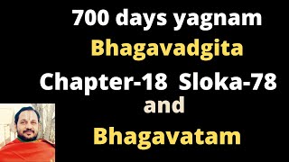 700 Days Yagnam 2nd Round Chapter18  Sloka78 and Bhagavatam [upl. by Dnalwor]