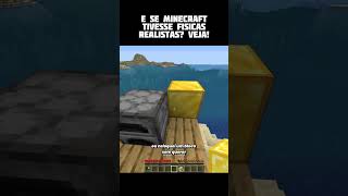 E se minecraft ter físicas realistas [upl. by Delmore647]