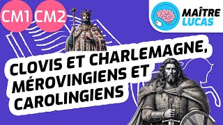 Clovis et Charlemagne Mérovingiens et Carolingiens CM1  CM2  Cycle 3  Histoire [upl. by Sage]