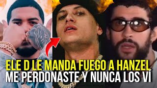 ELE D LE MANDA FUEGO A HANZEL LA H ME PERDONASTE Y NUNCA LOS VÍ BAD BUNNY REACCIONA [upl. by Giglio165]