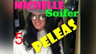 Michelle Soifer peleas  parte 5 [upl. by Fesuoy]