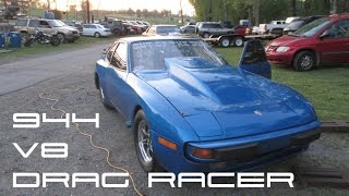 Porsche 944 V8 Drag Racer [upl. by Leavitt]