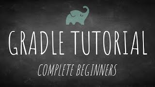 Gradle tutorial for complete beginners [upl. by Emya]