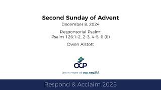 Respond amp Acclaim  Second Sunday of Advent 2025  Year C  Psalm 126  Alstott [upl. by Tatman]