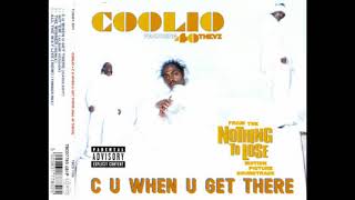 Coolio  C U When U Get There HQ [upl. by Hanala]