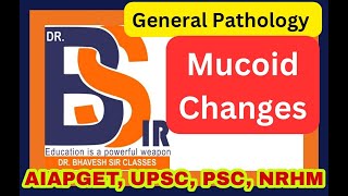 Mucoid Changes  General Pathology  DrBhavesh Sir Classes I DrBhavesh Sir Pharmacy [upl. by Nnailuj]