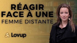 Comment RÉAGIR face à une FEMME DISTANTE [upl. by Draillih]