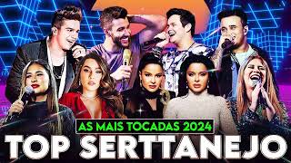 Melhores Musicas 2024 🎼 Sertanejo 2024 Mais Tocadas 🎼 As Melhores Do Sertanejo Universitário [upl. by Aicil523]