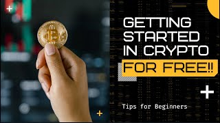 Getting Started in Crypto for Free Tips for Beginners [upl. by Copland893]