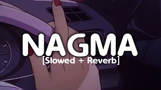 Heesta  Nagma  King Khaalid Slowed  Reverb [upl. by Crista]