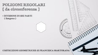 Disegno  Costruzione ESAGONO inscritto in una circonferenza [upl. by Stafford207]