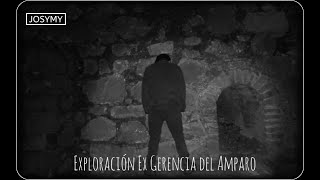 Pueblo Fantasma EL Amparo Exploración en la Ex Gerencia [upl. by Bissell759]