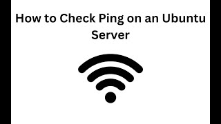 How to Check Ping on an Ubuntu Server [upl. by Latonia7]