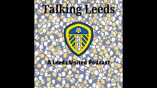 Talking Leeds  Match Reaction  Leeds United 3 Luton Town 0 [upl. by Akcirred]