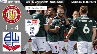 Stevenage 14 Bolton Wanderers Matchday 11 Rescheduled 202425 EFL League One Highlight [upl. by Damour]