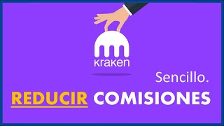 Como REDUCIR LAS COMISIONES en Kraken 2024 AL MAXIMO 😎 [upl. by Enitsyrhc]