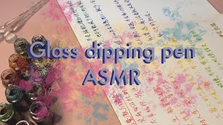 Glass dipping pen ASMR  Vivienne’s ASMR [upl. by Pickford258]