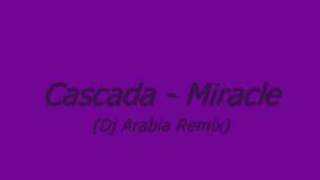 Cascada  Miracle Dj Arabia Remix lyrics [upl. by Lora790]