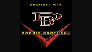 The Doobie Brothers  Greatest Hits [upl. by Nyar]