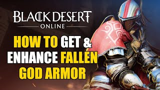 How to get and enhance Fallen God Armor in Black Desert Online [upl. by Aredna275]