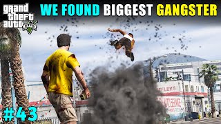 WE FOUND THE BIGGEST GANSTER IN LOS SANTOS  GTA V GAMEPLAY 43 [upl. by Lederer789]