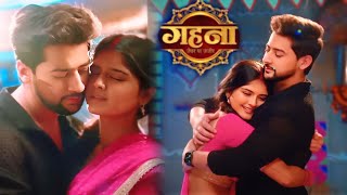 Gehna  Zevar Ya Zanzeer 12 December Today Episode Promo Gehna Ayush Ke Bich Hui Suhagrat Aai [upl. by Toma]