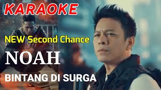 KARAOKE  NOAH  BINTANG DI SURGA  Second Chance 2022 [upl. by Alleram479]