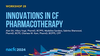 NACFC 2024  W28 Innovations in CF Pharmacotherapy [upl. by Nibuz]