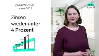 Zin­sen wie­der un­ter 4 Pro­zent  Zinskommentar Ja­nu­ar 2024 [upl. by Macur436]