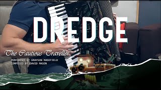 The Cautious Traveller  DREDGE Accordion Sessions [upl. by Rondon]