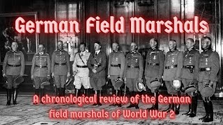 All German Field Marshals of WW2 Documentary [upl. by Dauf]