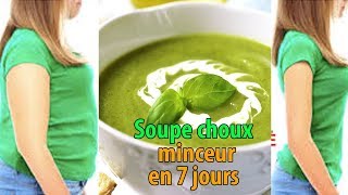 Soupe minceur pour maigrir en 7 jours une recette aux choux détox et brule graisse c0ns3ils [upl. by Westmoreland835]