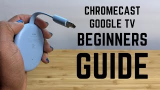 Chromecast with Google TV  Complete Beginners Guide [upl. by Sirovaj]